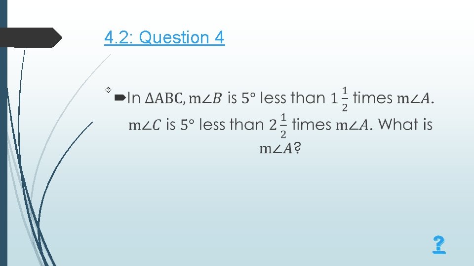 4. 2: Question 4 ? 