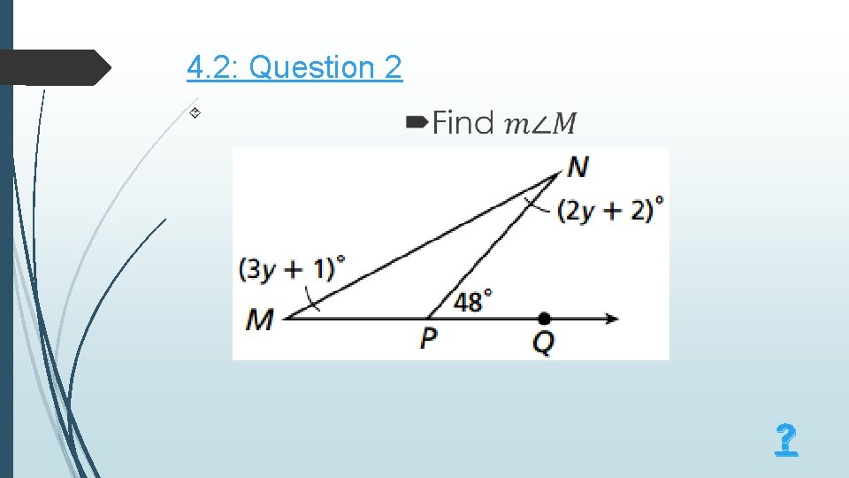 4. 2: Question 2 ? 