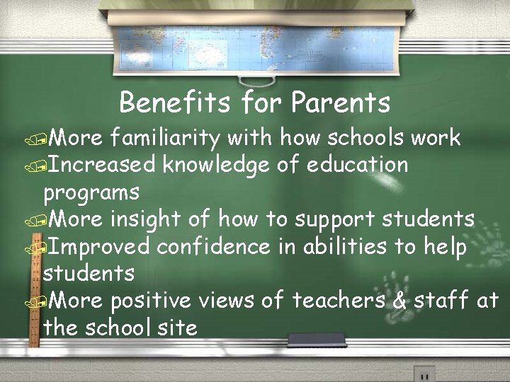/More Benefits for Parents familiarity with how schools work /Increased knowledge of education programs