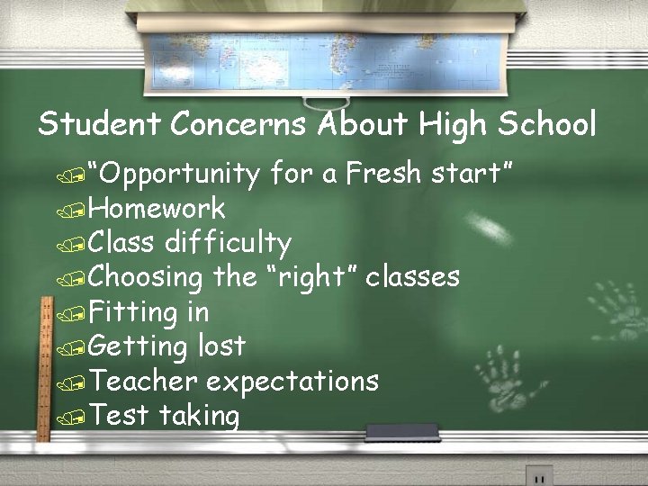 Student Concerns About High School /“Opportunity /Homework /Class for a Fresh start” difficulty /Choosing