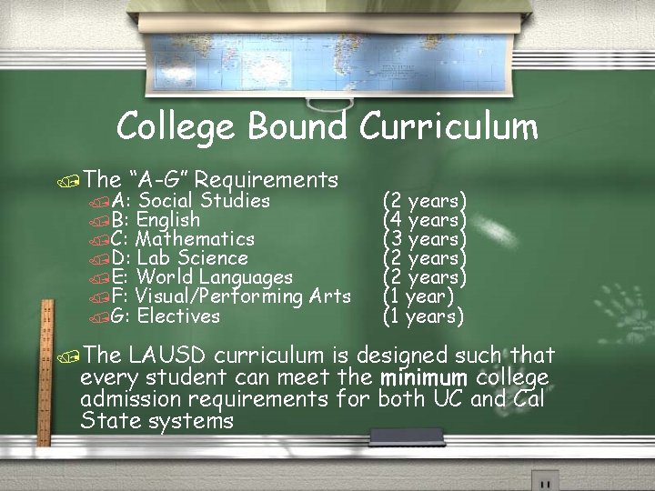 College Bound Curriculum /The “A-G” Requirements /A: Social Studies /B: English /C: Mathematics /D: