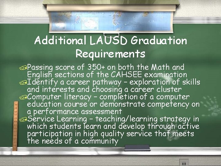 Additional LAUSD Graduation Requirements /Passing score of 350+ on both the Math and English