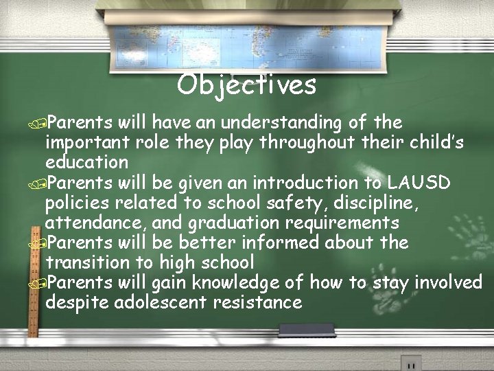 Objectives /Parents will have an understanding of the important role they play throughout their