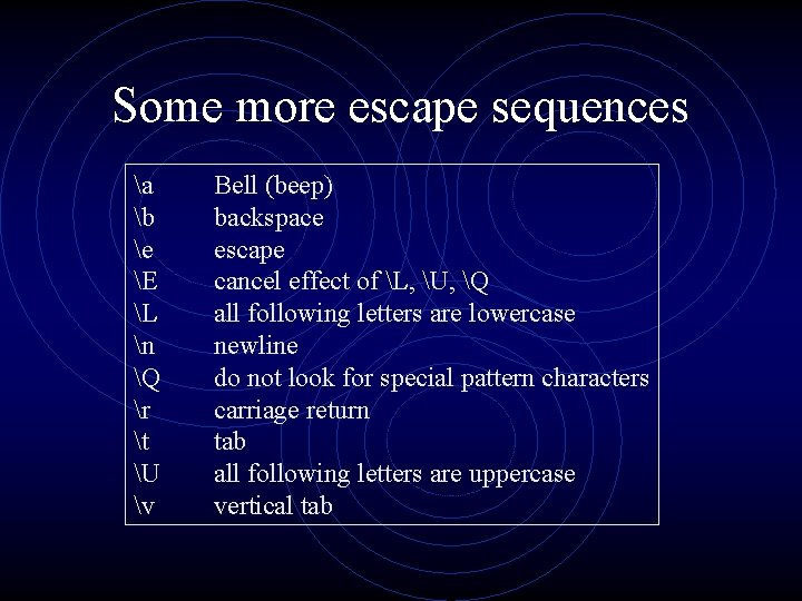 Some more escape sequences a b e E L n Q r t U