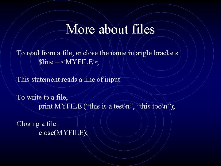 More about files To read from a file, enclose the name in angle brackets: