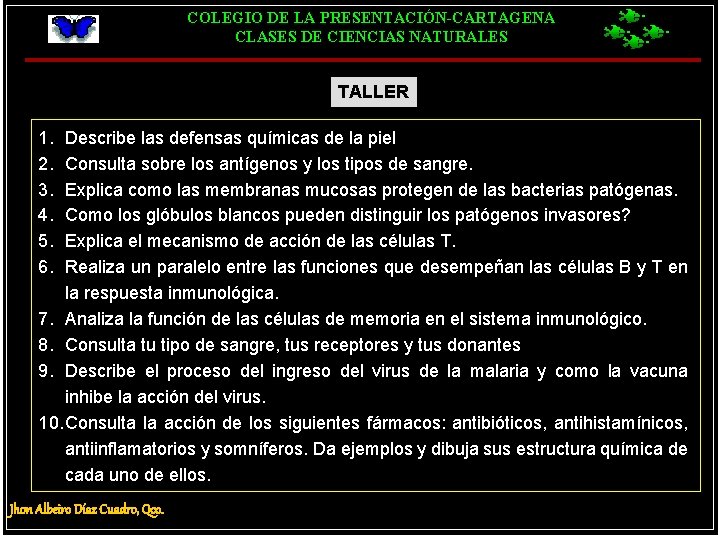 COLEGIO DE LA PRESENTACIÓN-CARTAGENA CLASES DE CIENCIAS NATURALES TALLER 1. 2. 3. 4. 5.