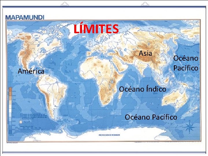 LÍMITES Asia América Océano Pacífico Océano Índico Océano Pacífico 26/04/12 LÍMITES Asia América Océano Pacífico Océano Índico Océano Pacífico 26/04/12