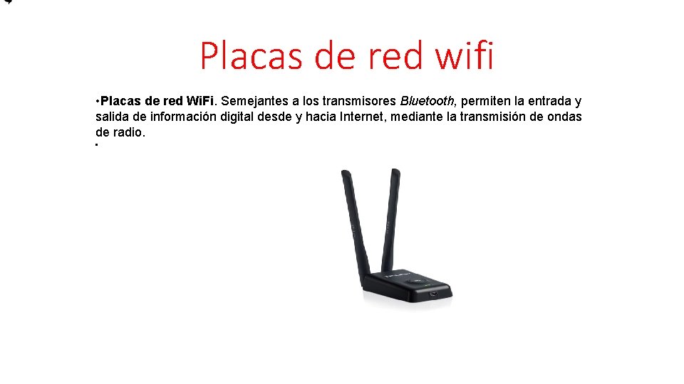 Placas de red wifi • Placas de red Wi. Fi. Semejantes a los transmisores
