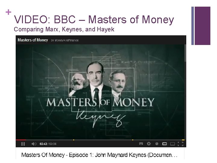 + VIDEO: BBC – Masters of Money Comparing Marx, Keynes, and Hayek 