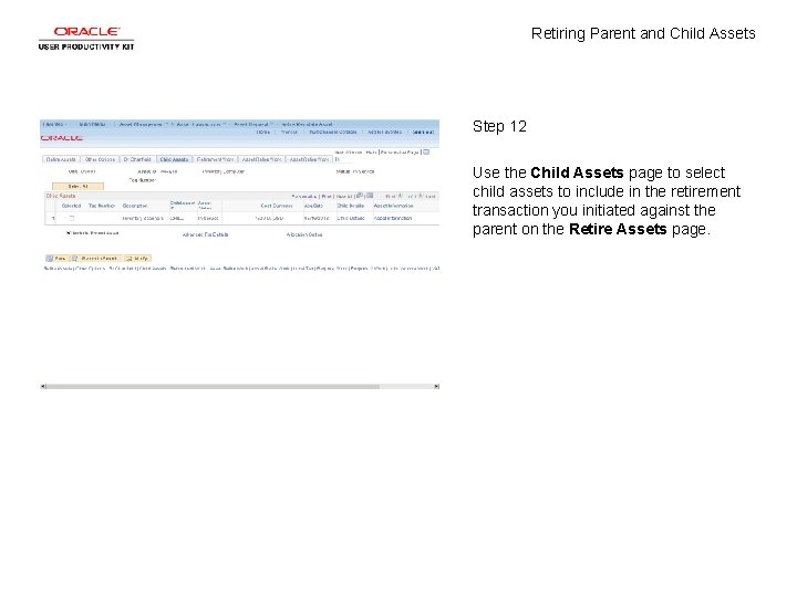 Retiring Parent and Child Assets Step 12 Use the Child Assets page to select