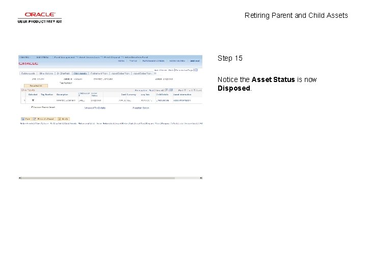 Retiring Parent and Child Assets Step 15 Notice the Asset Status is now Disposed.