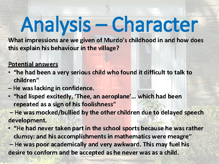 Analysis – Character What impressions are we given of Murdo’s childhood in and how