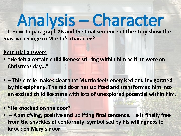 Analysis – Character 10. How do paragraph 26 and the final sentence of the