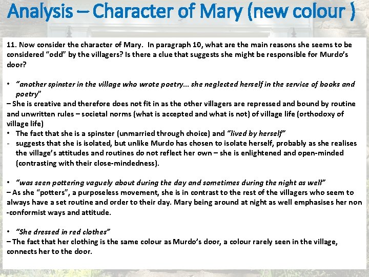 Analysis – Character of Mary (new colour ) 11. Now consider the character of