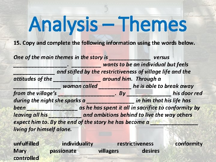 Analysis – Themes 15. Copy and complete the following information using the words below.