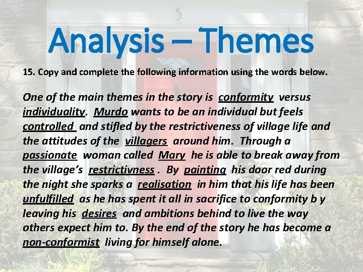 Analysis – Themes 15. Copy and complete the following information using the words below.