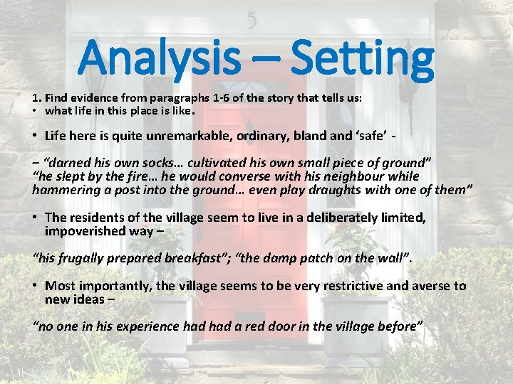Analysis – Setting 1. Find evidence from paragraphs 1 -6 of the story that