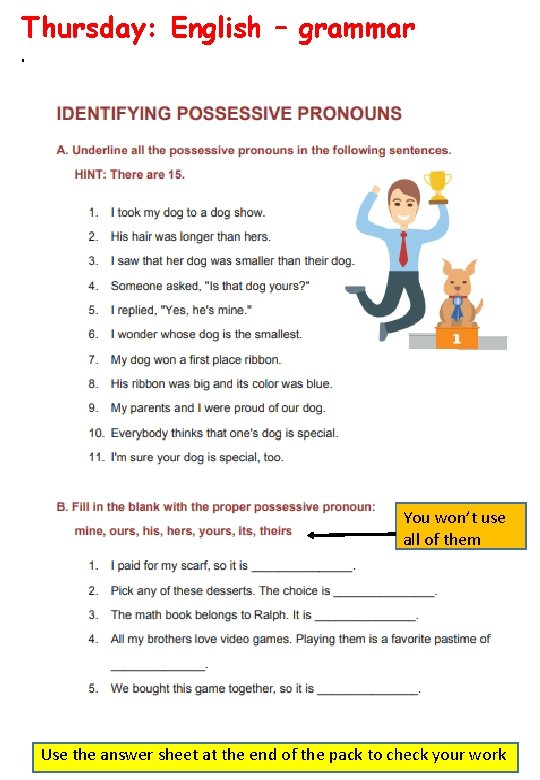 Thursday: English – grammar. You won’t use all of them Use the answer sheet