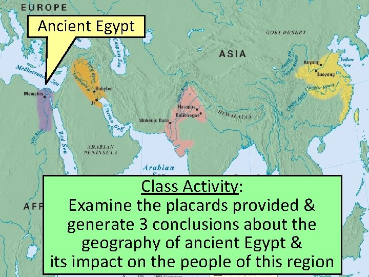 Ancient Egypt Class Activity: Examine the placards provided & generate 3 conclusions about the