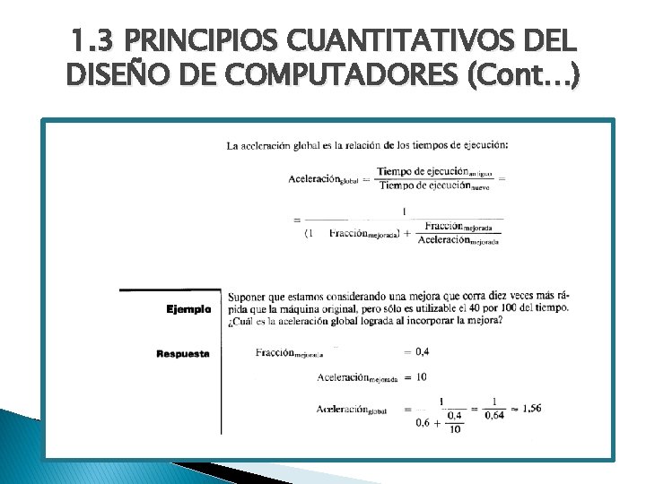 1. 3 PRINCIPIOS CUANTITATIVOS DEL DISEÑO DE COMPUTADORES (Cont…) 