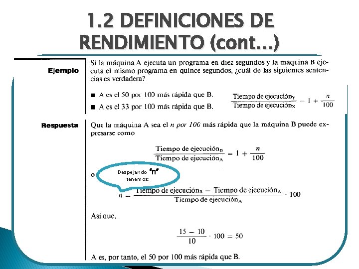 1. 2 DEFINICIONES DE RENDIMIENTO (cont…) Despejando “n” tenemos: 