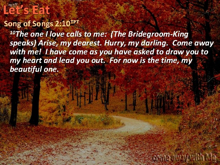 Let’s Eat Song of Songs 2: 10 TPT 10 The one I love calls