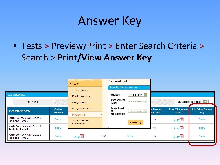 Answer Key • Tests > Preview/Print > Enter Search Criteria > Search > Print/View