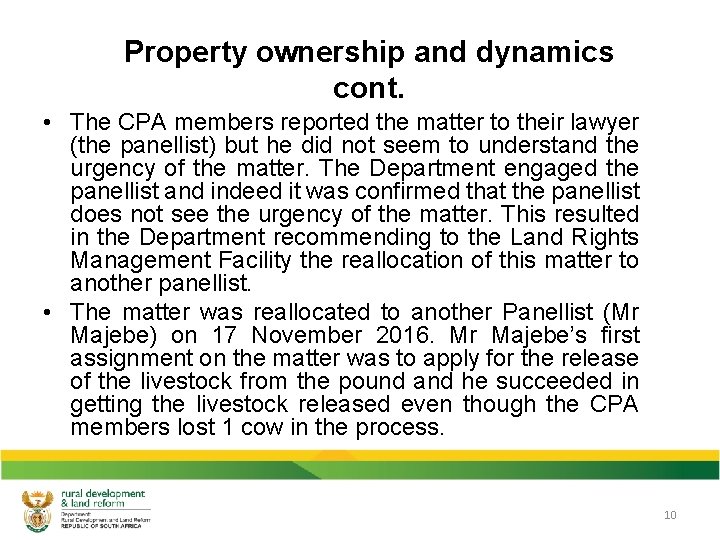Property ownership and dynamics cont. • The CPA members reported the matter to their