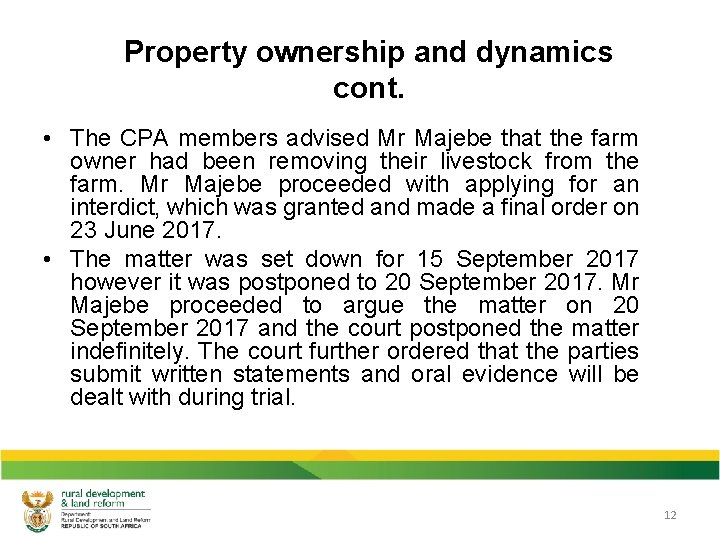 Property ownership and dynamics cont. • The CPA members advised Mr Majebe that the