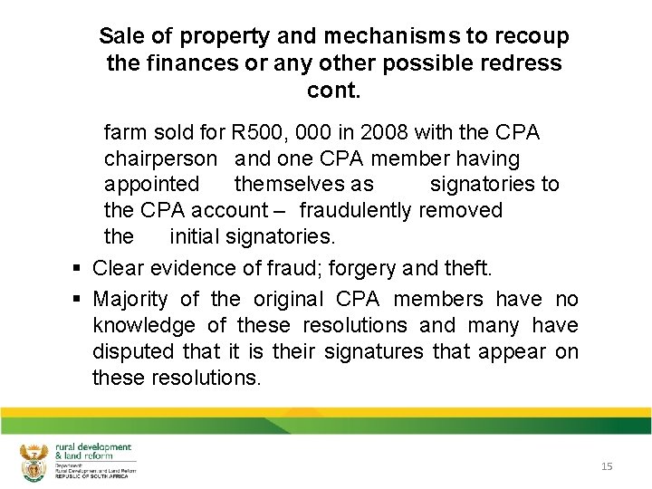 Sale of property and mechanisms to recoup the finances or any other possible redress