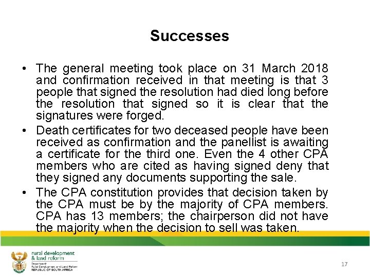 Successes • The general meeting took place on 31 March 2018 and confirmation received