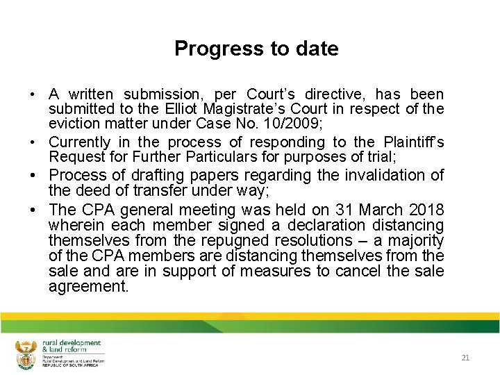 Progress to date • A written submission, per Court’s directive, has been submitted to