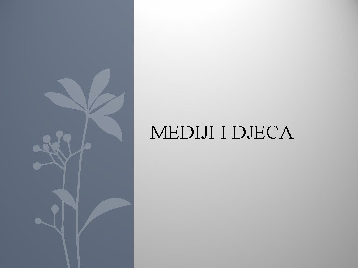 MEDIJI I DJECA 