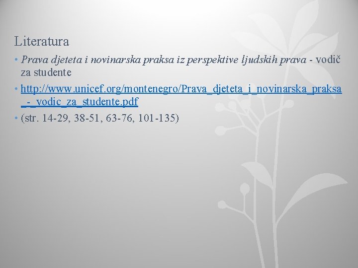 Literatura • Prava djeteta i novinarska praksa iz perspektive ljudskih prava - vodič za