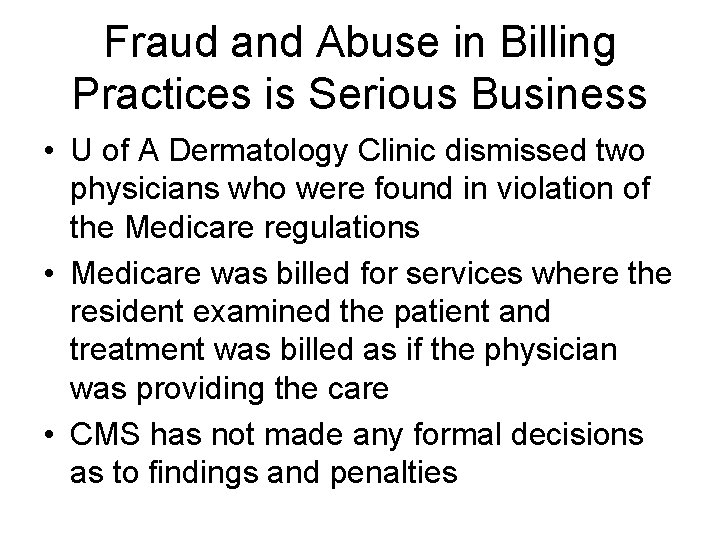 Fraud and Abuse in Billing Practices is Serious Business • U of A Dermatology