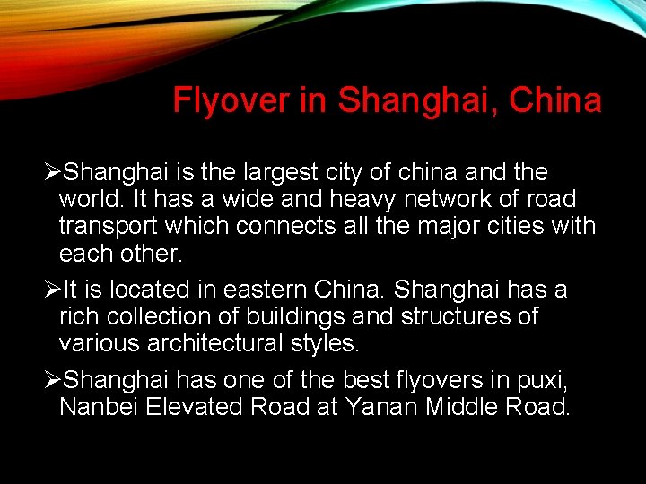 Flyover in Shanghai, China ØShanghai is the largest city of china and the world. Flyover in Shanghai, China ØShanghai is the largest city of china and the world.