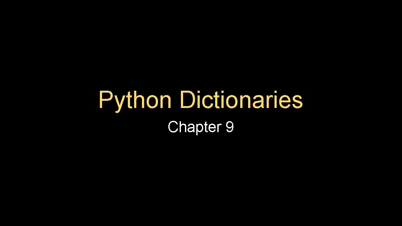 Python Dictionaries Chapter 9 