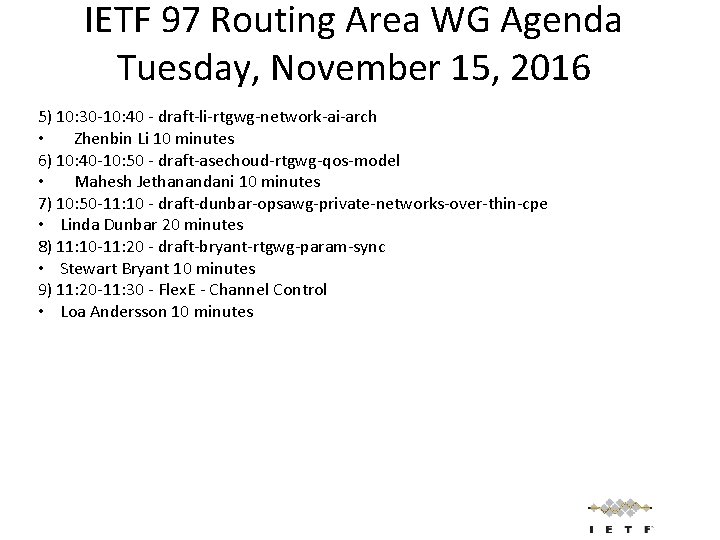 IETF 97 Routing Area WG Agenda Tuesday, November 15, 2016 5) 10: 30 -10: