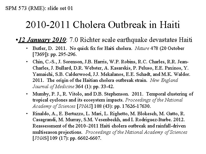 SPM 573 (RME): slide set 01 2010 -2011 Cholera Outbreak in Haiti • 12