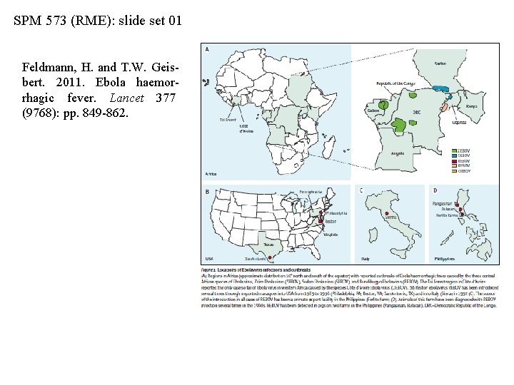 SPM 573 (RME): slide set 01 Feldmann, H. and T. W. Geisbert. 2011. Ebola