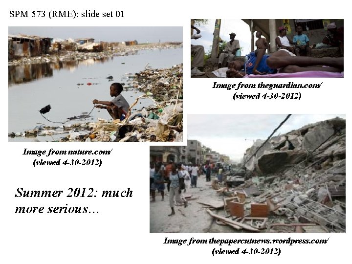 SPM 573 (RME): slide set 01 Image from theguardian. com/ (viewed 4 -30 -2012)