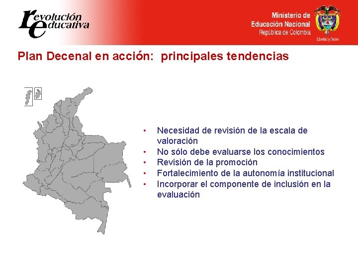 Plan Decenal en acción: principales tendencias • • • Necesidad de revisión de la