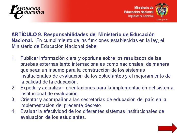 ARTÍCULO 9. Responsabilidades del Ministerio de Educación Nacional. En cumplimiento de las funciones establecidas