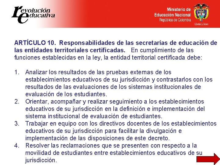 ARTÍCULO 10. Responsabilidades de las secretarías de educación de las entidades territoriales certificadas. En