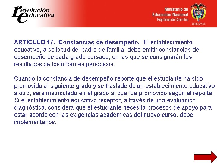 ARTÍCULO 17. Constancias de desempeño. El establecimiento educativo, a solicitud del padre de familia, ARTÍCULO 17. Constancias de desempeño. El establecimiento educativo, a solicitud del padre de familia,
