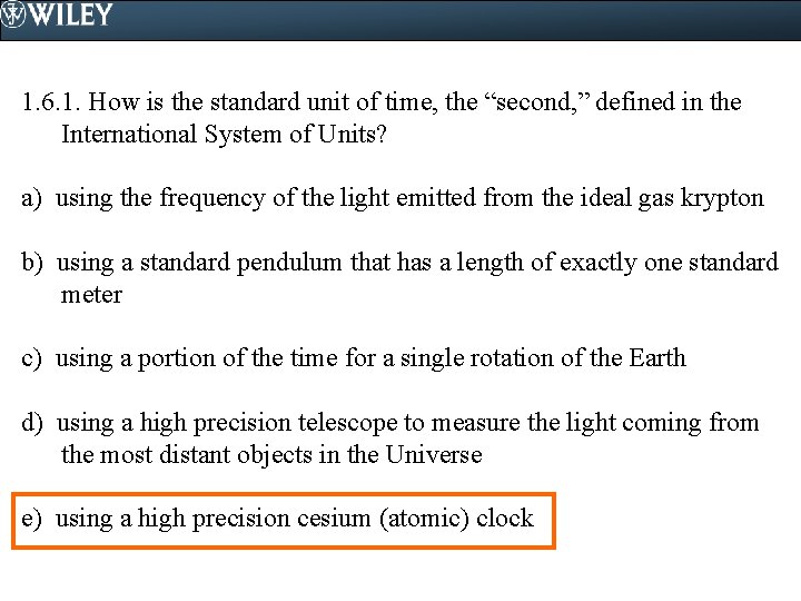 1. 6. 1. How is the standard unit of time, the “second, ” defined