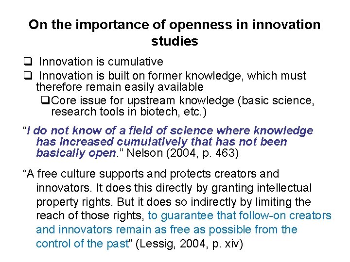 On the importance of openness in innovation studies q Innovation is cumulative q Innovation