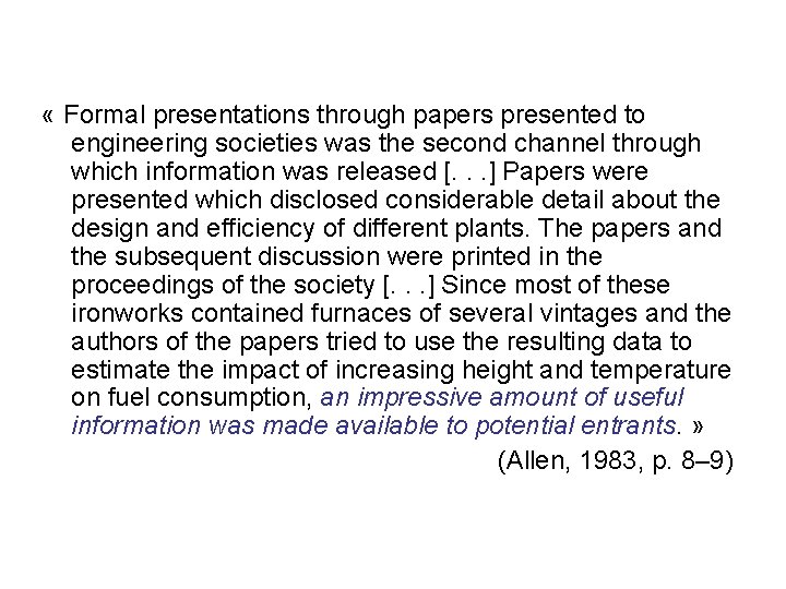  « Formal presentations through papers presented to engineering societies was the second channel