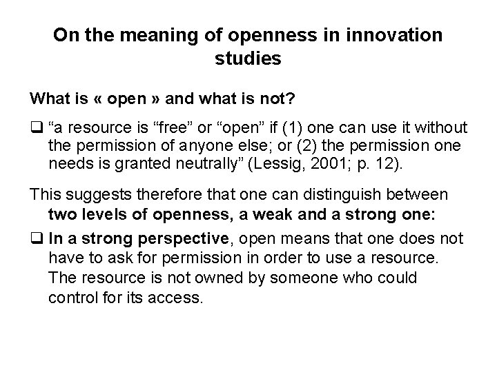 On the meaning of openness in innovation studies What is « open » and