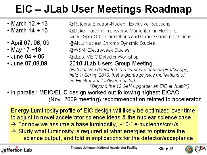 EIC – JLab User Meetings Roadmap • March 12 + 13 • March 14 EIC – JLab User Meetings Roadmap • March 12 + 13 • March 14